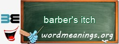 WordMeaning blackboard for barber's itch